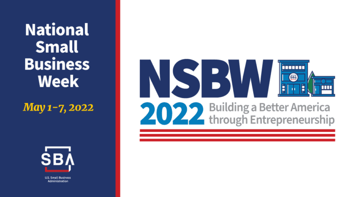 National Small Business Week May 1-7, 2022